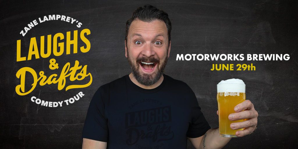 Zane Lamprey’s Laughs & Drafts Comedy Tour LIVE at Motorworks on 06/29
